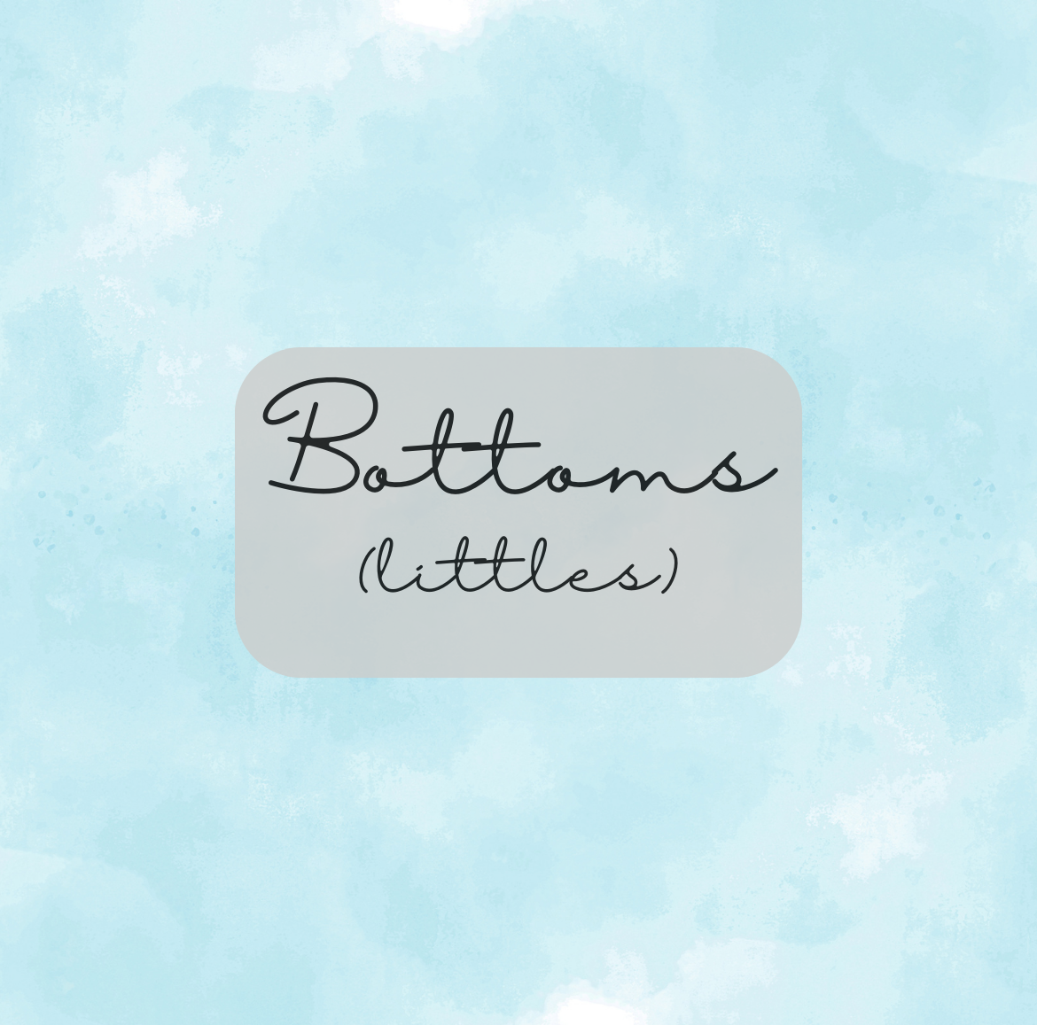 Bottoms - Littles