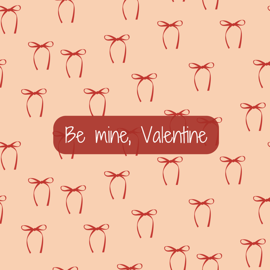 Be mine, Valentine